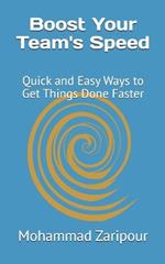 Boost Your Team's Speed: Quick and Easy Ways to Get Things Done Faster