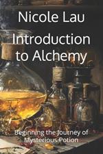 Introduction to Alchemy: Beginning the Journey of Mysterious Potion