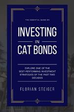 Cat Bonds: The Essential Guide on Investing in Cat Bonds