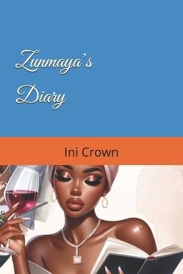 Zunmaya's Diary - Ini Crown - cover