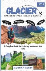 Glacier National Park Hiking Trails: A Complete Guide for Exploring Montana's Best Treks