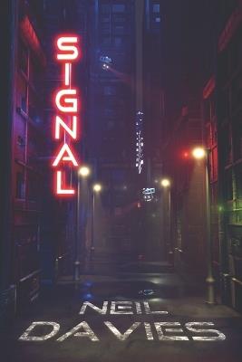 Signal: A science fiction/fantasy short story collection - Neil Davies - cover