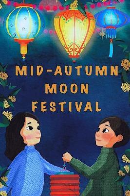 Mid-Autumn Moon Festival - Anahita Tamaddon - cover