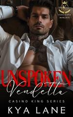 Unspoken Vendetta: A Dark Mafia Second Chance Romance