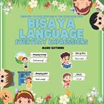 Bisaya Language: Everyday Expressions