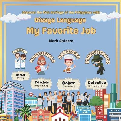 Bisaya Language: My Favorite Job - Mark Satorre - cover