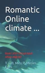 Romantic Online climate ...: Book 1.1/37.1 Virtual Adult Affairs #@: #!?