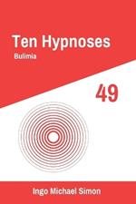 Ten Hypnoses 49: Bulimia