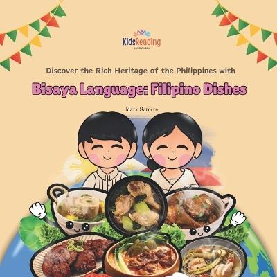 Bisaya Language: Filipino Dishes - Mark Satorre - cover