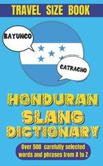 Honduran Slang Dictionary: The Ultimate Companion for Understanding Honduran Spanish, A Fun and Easy Guide to Mastering Local Lingo.