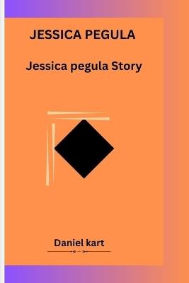 Jessica Pegula: Jessica pegula Story - Daniel Kart - cover