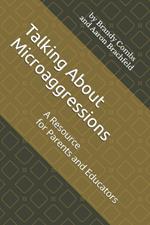 Talking About Microaggressions: A Resource for Parents and Educators