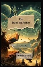 The Book Of Jasher: Uncovering the Forgotten History of the Bible