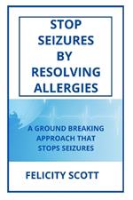 Stop Seizures by Resolving Allergies