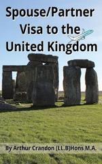 Spouse/Partner Visa to the UK: A Comprehensive Guide