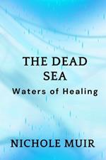 The Dead Sea: Waters of Healing