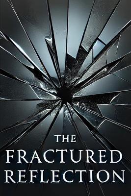 The Fractured Reflection - cover