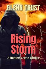 Rising Storm: A Hunters Crime Thriller