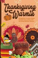 Thanksgiving Warmth: Delightful Crochet Home Accents for a Cozy and Inviting Holiday Season