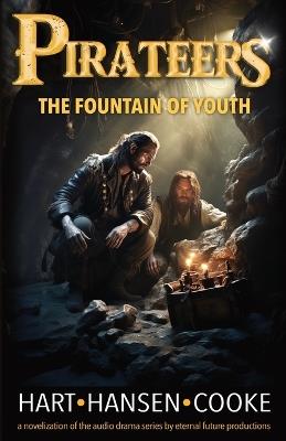 Pirateers: The Fountain of Youth - Alicia Hansen,Jonathan Cooke,Craig a Hart - cover