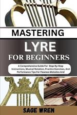 Master Playing Lyre for Beginner: Techniques For Dominating The Game With Precision Shots, Expert Aim, And Strategic . Elevate Your Skills, Score Big, And Become A Bagatelle Champions