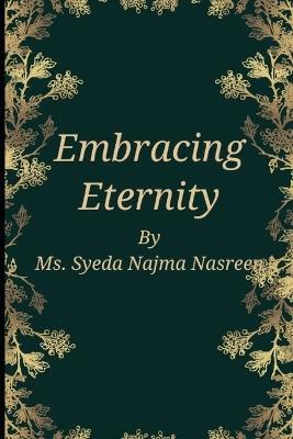 Romantic Novel - Embracing Eternity - Syeda Najma Nasreen - cover