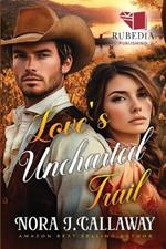 Love's Uncharted Trail: A Western Historical Romance Book