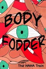 Body Fodder