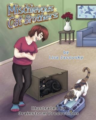 Mischievous Cat Brothers - Lisa Jacovsky - cover