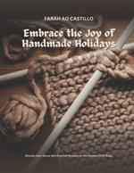 Embrace the Joy of Handmade Holidays: Elevate Your Decor with Crochet Wonders in this Festive Craft Book