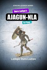 Duro-Ladipo's AJAGUN NLA