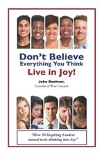 Don't Believe Everything You Think: Live in Joy