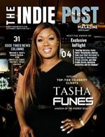 THE INDIE POST MAGAZINE Tasha Funes September 1, 2024 ISSUE VOL. 1