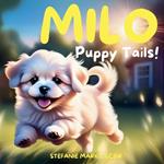 Milo: Puppy Tails!