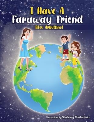 I have a Faraway Friend - Bleu Arbuthnot - cover