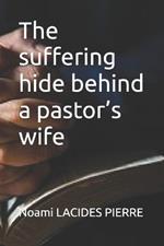 The suffering hide behind a pastor's wife