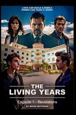 The Living Years: Episode 1 - Revelations