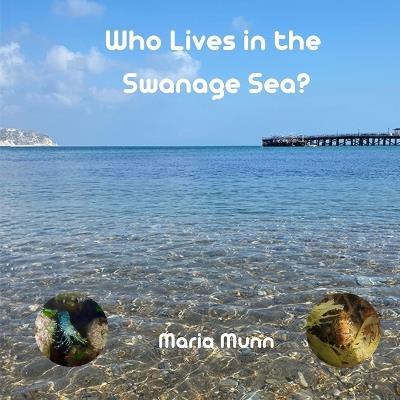 Who Lives in the Swanage Sea - Maria Munn - cover