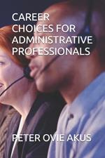 Career Choices for Administrative Professionals