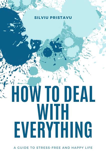 How to Deal With Everything - Silviu Pristavu - cover