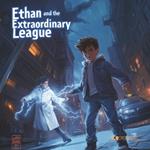 Ethan and the Extraordinary League