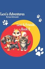 Lexi's Adventures - Book 2: Lexi & Friends