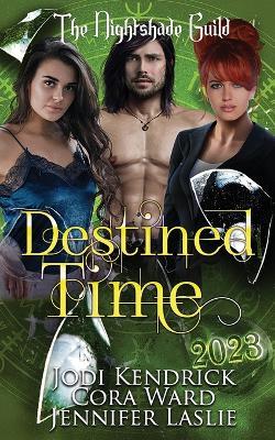 Destined Time - Cora Ward,Jennifer Laslie,Jodi Kendrick - cover