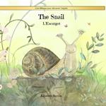 The Snail: L'Escargot: un livre bilingue pour explorer l'anglais avec votre enfant.