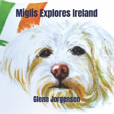 Miglis Explores Ireland - Glenn Jorgensen - cover