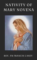 Nativity of Mary Novena: 9-Day prayer book in honor of our beloved mother Mary. A guide for family, Christians