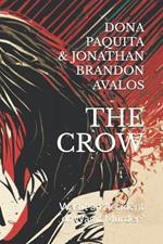 The Crow: Was it an Accident or Was it Murder?