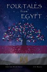 Folk Tales from Egypt: Egyptian Myths of Gods, Magic, and Eternal Life