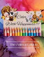 Colour With Happiness!!!: The Animal Edition