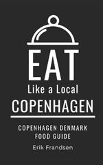 Eat Like a Local- Copenhagen: Copenhagen Denmark Food Guide